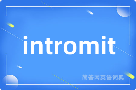 intromit