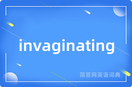 invaginating
