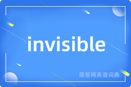 invisible