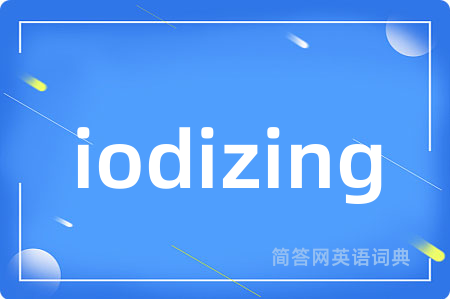iodizing