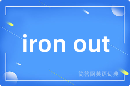 iron out
