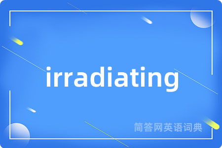 irradiating
