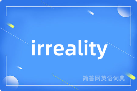 irreality