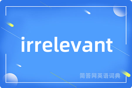 irrelevant