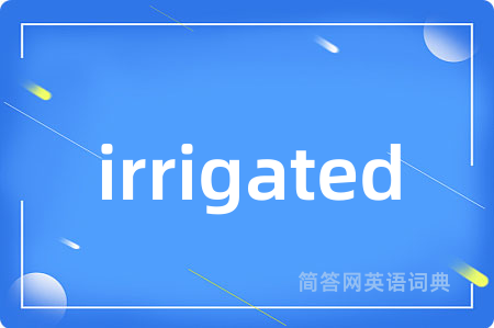 irrigated