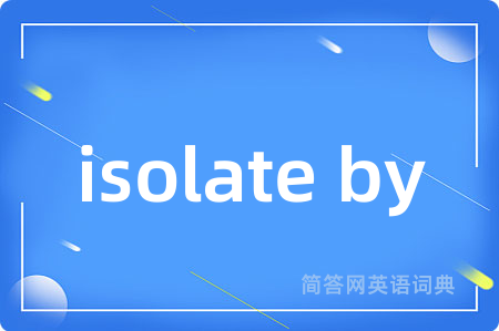 isolate by