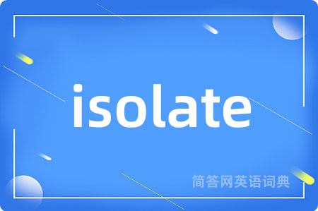 isolate