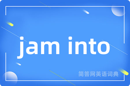 jam into