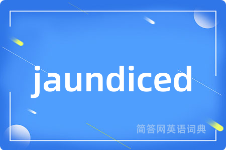 jaundiced