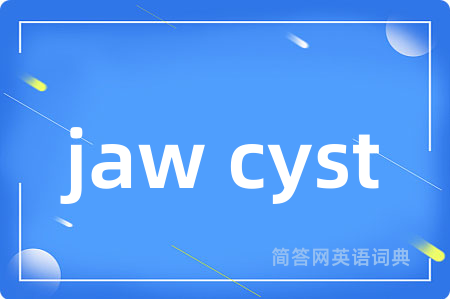 jaw cyst