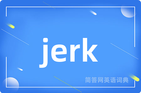 jerk
