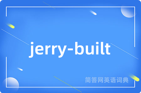 jerry-built