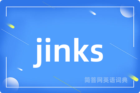 jinks