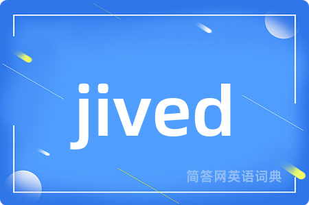 jived