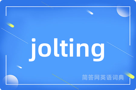 jolting