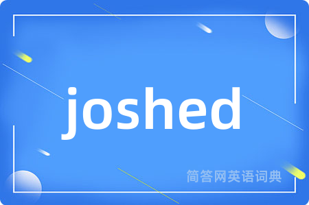 joshed