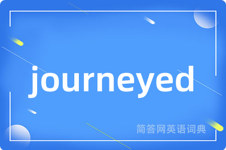 journeyed
