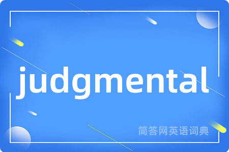 judgmental