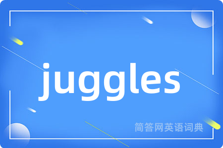 juggles