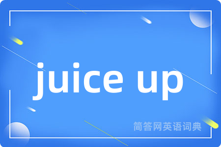 juice up