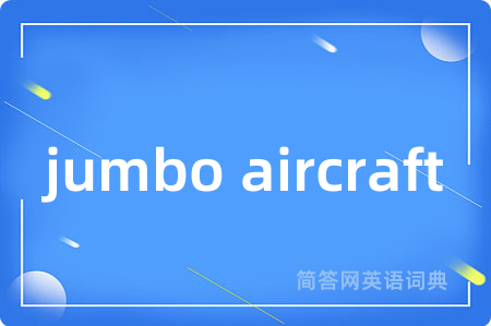 jumbo aircraft