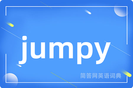 jumpy