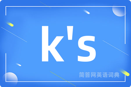 k's