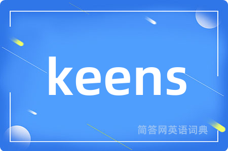 keens