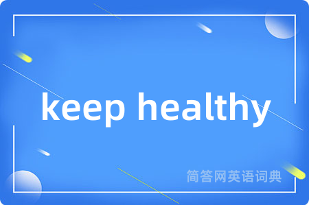 keep healthy