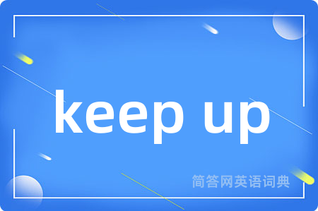 keep up