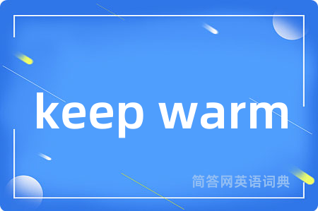 keep warm