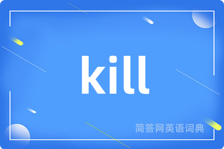 kill