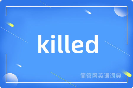 killed