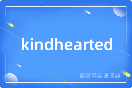 kindhearted