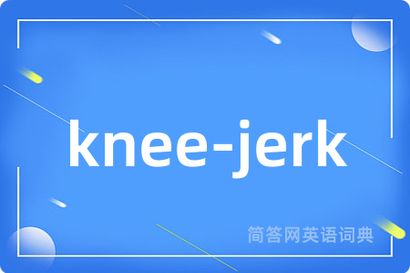 knee-jerk
