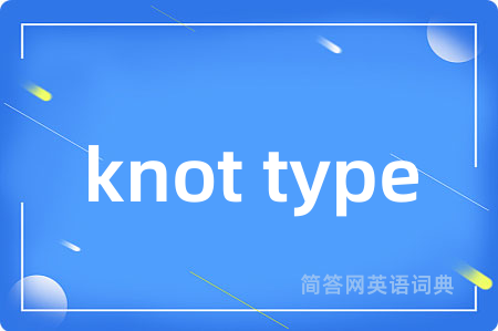 knot type