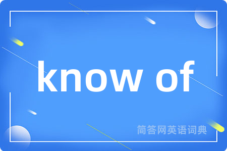 know of