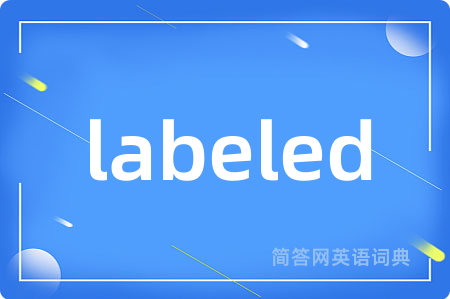 labeled