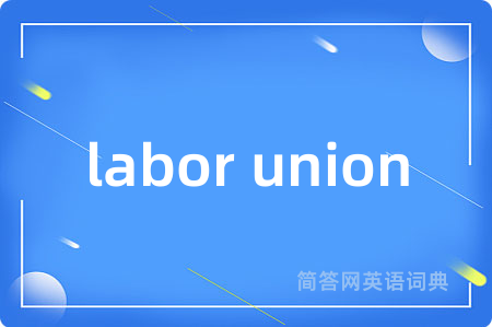 labor union