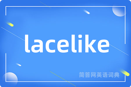 lacelike