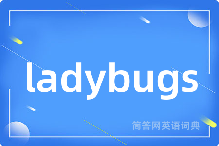 ladybugs