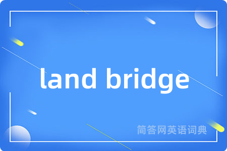 land bridge