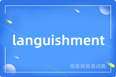 languishment