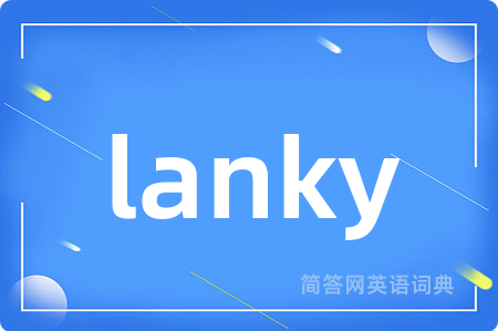 lanky