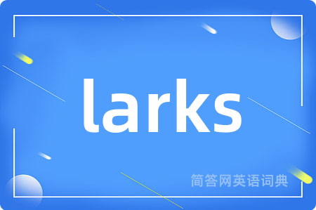 larks