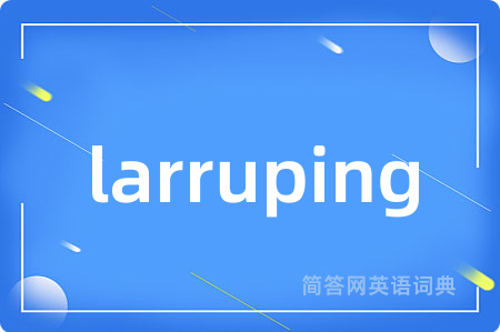 larruping