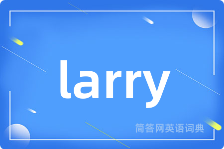 larry