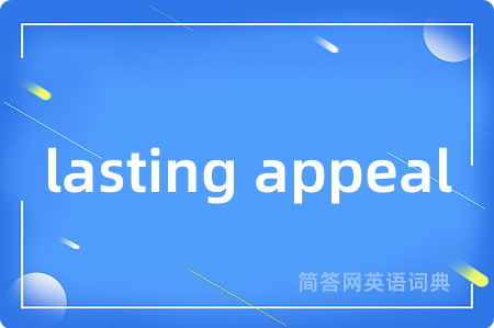 lasting appeal