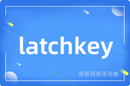 latchkey