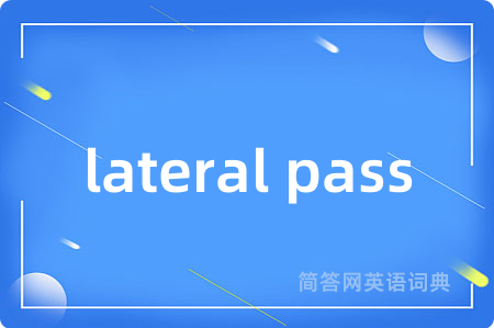 lateral pass
